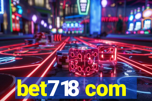 bet718 com